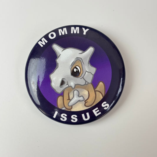 Mommy Issues Pin Button Badges
